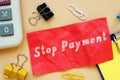 Business concept about Stop Payment with phrase on the page