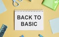 Business concept - Top view notebook writing BACK TO BASIC Royalty Free Stock Photo