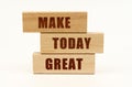On a white surface are wooden blocks with the inscription - Make Today great Royalty Free Stock Photo