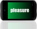 Business concept. word pleasure . Detailed modern smartphone