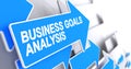 Business Goals Analysis - Inscription on Blue Arrow. 3D.