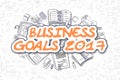 Business Goals 2017 - Doodle Orange Word. Business Concept.