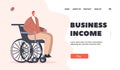 Business Income Landing Page Template. Man Sitting on Wheelchair. Concept of Disability and Rehabilitation