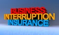 Business interruption insurance on blue