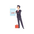 Business man holding placard with Need job lettering, unemployed male job seeker vector Illustration