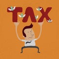 Business man pinned down by heavy tax word