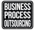 BUSINESS PROCESS OUTSOURCING, words on black stamp sign