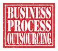 BUSINESS PROCESS OUTSOURCING, text written on red stamp sign