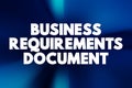 Business Requirements Document - business solution for a project, text concept background