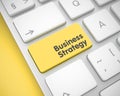 Business Strategy - Text on the Yellow Keyboard Key. 3D. Royalty Free Stock Photo