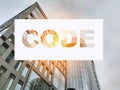 Business text - Code, on a transparent background with a building for work