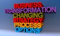 Business transformation changing strategy process options on blue