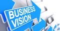 Business Vision - Inscription on Blue Arrow. 3D. Royalty Free Stock Photo