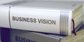 Business Vision - Book Title. 3D. Royalty Free Stock Photo