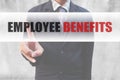 Businessman pointing word Employee Benefits