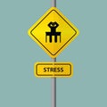 Businessman seriously pressure in workplace. Pictogram icon with stress wording on road sign.