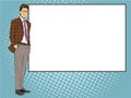 Businessman stays next to blank white board. Pop art comics retro style vector illustration. Put your own text