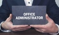 Businessman with a text Office Administrator. Business