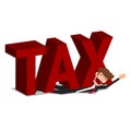 Businessman under word tax. Debt concept.