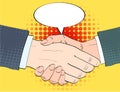 Businessmen shake hands and empty speech bulb vector illustration in retro pop art style. Partnership handshake concept poster in