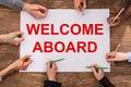 Businesspeople Hands Writing Welcome Aboard Royalty Free Stock Photo