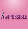 Businesswoman destroying the word impossible to possible