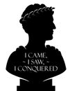 Bust statue of Caesar with I Came, I Saw, I Conquered phrase. Silhouette vector illustration.