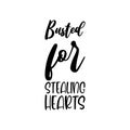 busted for stealing heart black letter quotes black letter quote