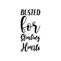 busted for stealing hearts black letter quote