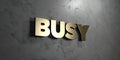 Busy - Gold sign mounted on glossy marble wall - 3D rendered royalty free stock illustration