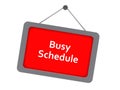 busy schedule sign on white