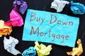 Buy-Down Mortgage sign on the piece of paper