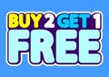 Buy 2 get 1 Free, sale tag, poster design template, discount isolated sticker, vector illustration