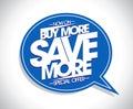 Buy more save more poster concept with speech bubble, special offer