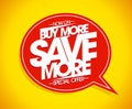 Buy more save more speech bubble poster
