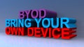Byod bring your own device on blue Royalty Free Stock Photo