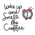 Wake up and smell the coffee word and alarm clock illustration doodle style Royalty Free Stock Photo