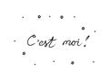 C`est moi phrase handwritten with a calligraphy brush. It`s me in French. Modern brush calligraphy. Isolated word black