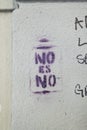 Argentina, women`s day. Message painted on a wall: No means no