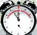 Caesarean delivery soon, almost there, in short time - a clock symbolizes a reminder that Caesarean delivery is near, will happen