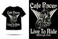 Cafe racer live to ride silhouette t shirt design