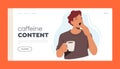 Caffeine Content Landing Page Template. Tired Yawning Coffee Drinker Male Character with Hot Drink Cup. Man Needs Boost Royalty Free Stock Photo