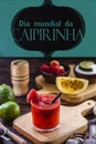 Caipirinha, distilled drink typical of Brazil, made with fruits, sugar and cachaÃÂ§a. text in portuguese: caipirinha day, 13