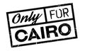 Only For Cairo rubber stamp