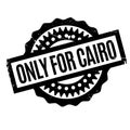 Only For Cairo rubber stamp