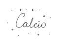Calcio phrase handwritten with a calligraphy brush. Football in italian. Modern brush calligraphy. Isolated word black