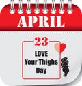 Calendar april Love Your Thighs Day