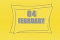 Calendar date in a frame on a refreshing yellow background in absolutely gray color. February 4 is the fourth day of the month