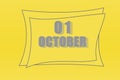 Calendar date in a frame on a refreshing yellow background in absolutely gray color. October 1 the first day of the month