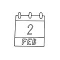 Calendar hand drawn in doodle style. February 2. Groundhog Day, World Wetlands, date. icon, sticker, element, design. planning,